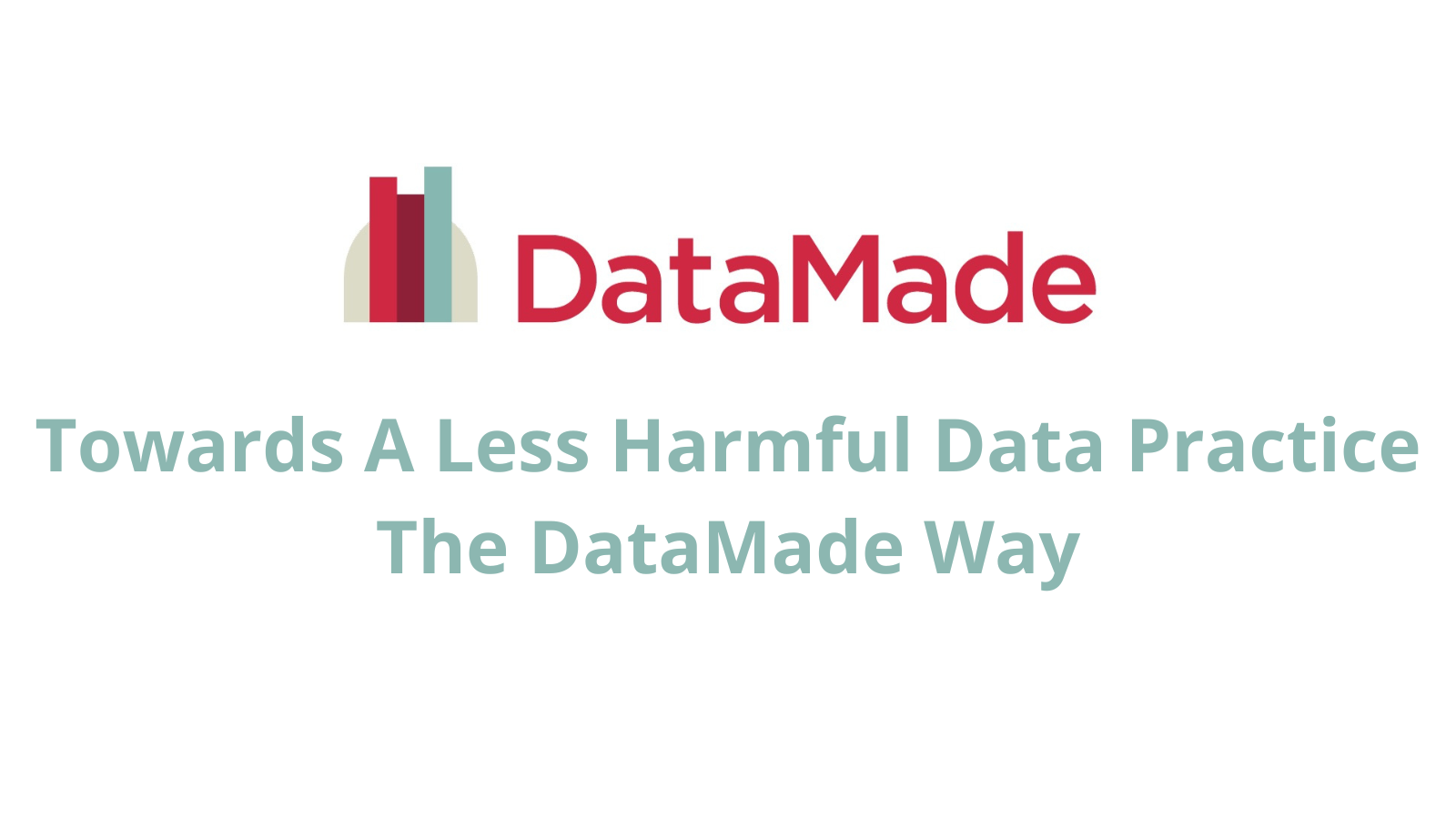 Towards a less harmful data practice the DataMade way